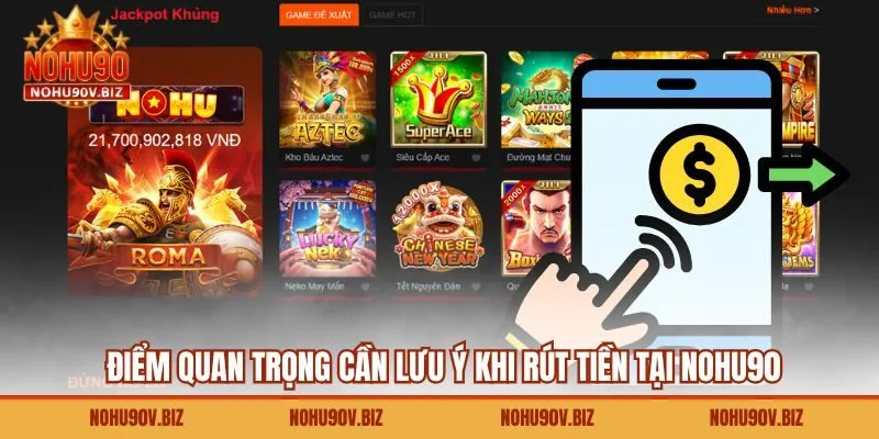 Các bước rút tiền Nohu90 đơn giản, dễ hiểu và an toàn nhất