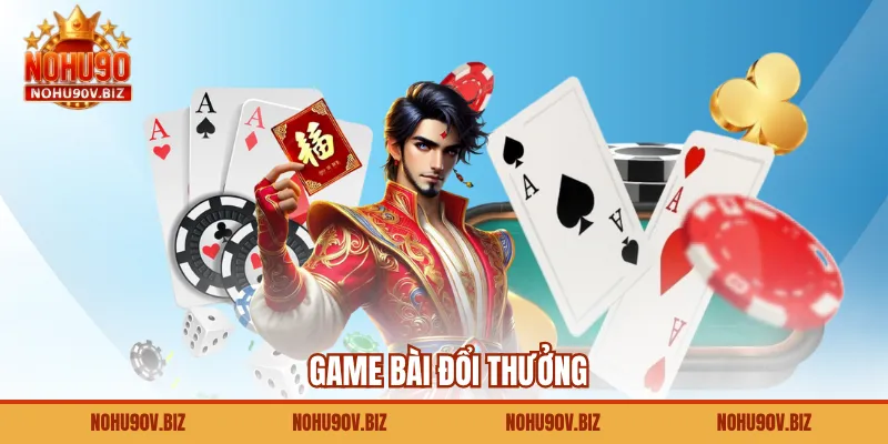 Game Bài Đổi Thưởng