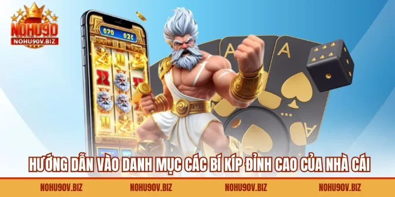 Hướng dẫn vào danh mục các bí kíp đỉnh cao của nhà cái