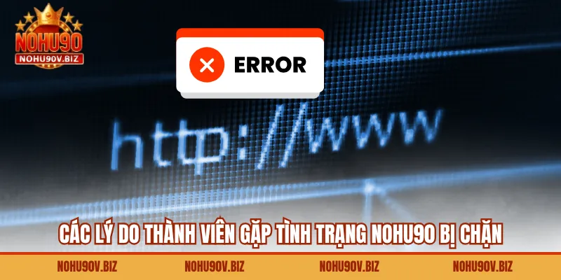 Các lý do thành viên gặp tình trạng NOHU90 bị chặn 