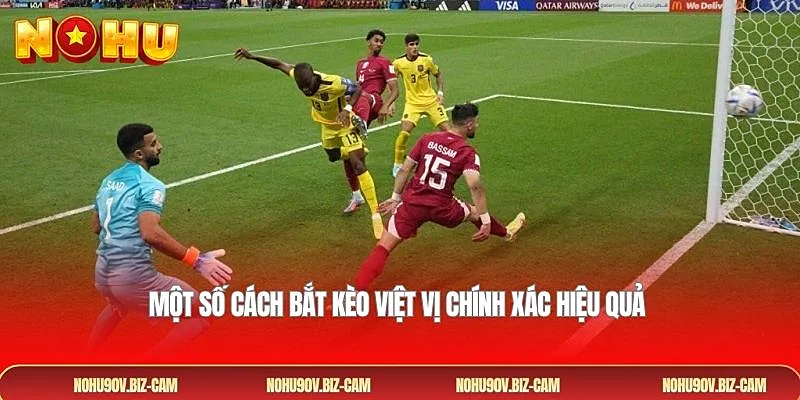 Một số cách bắt kèo việt vị chính xác hiệu quả 